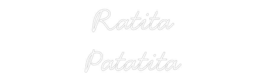 Neon personalizado: Ratita
Patat...