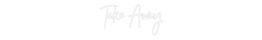 Neon personalizado: Take Away