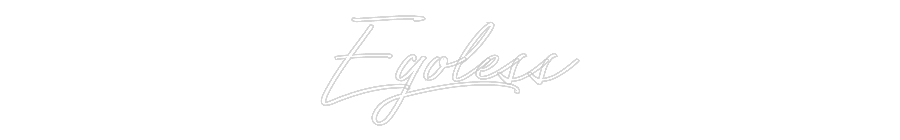 Neon personalizado: Egoless