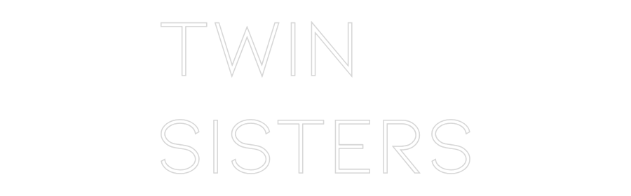 Neon personalizado: Twin 
Sisters