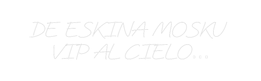 Neon personalizado: DE ESKINA MOS...