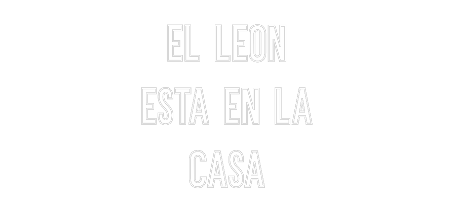 Neon personalizado: EL LEON
ESTA...