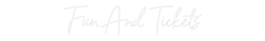 Neon personalizado: Fun And Tickets