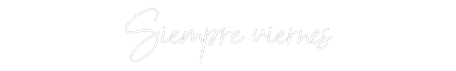 Neon personalizado: Siempre viernes