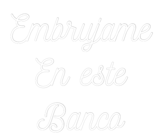 Neon personalizado: Embrujame
En...