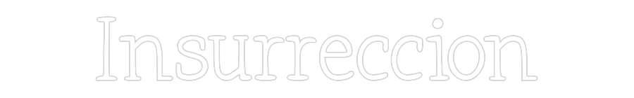 Neon personalizado: Insurreccion
