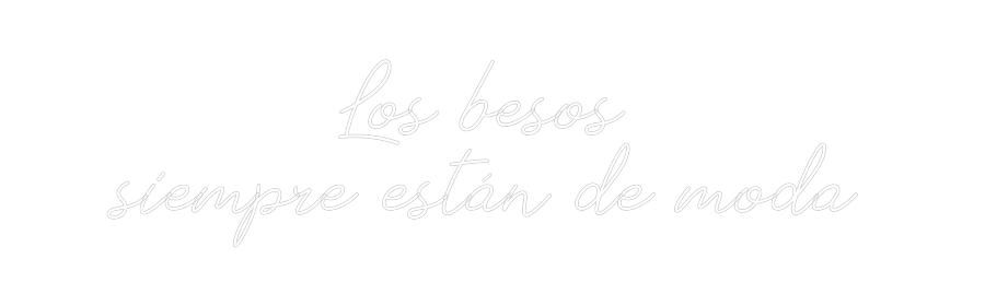 Neon personalizado: Los besos 
s...
