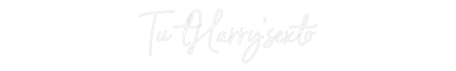 Neon personalizado: Tu tHarry'sexto