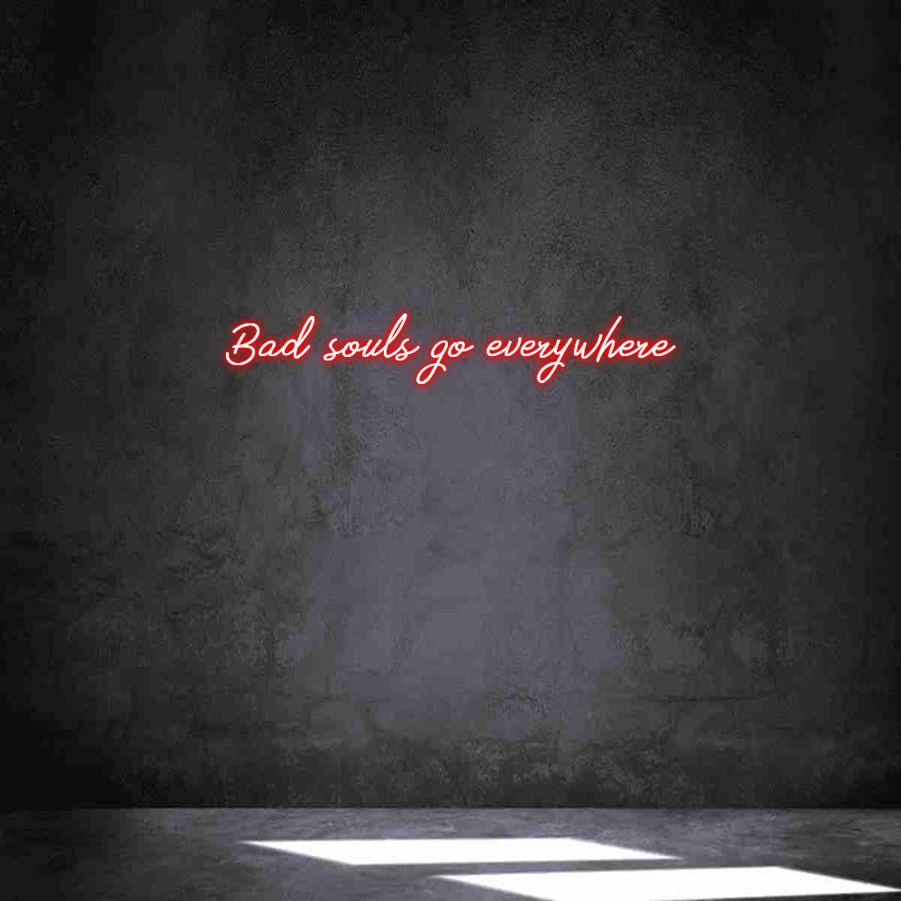 Neon personalizado: Bad souls go ...