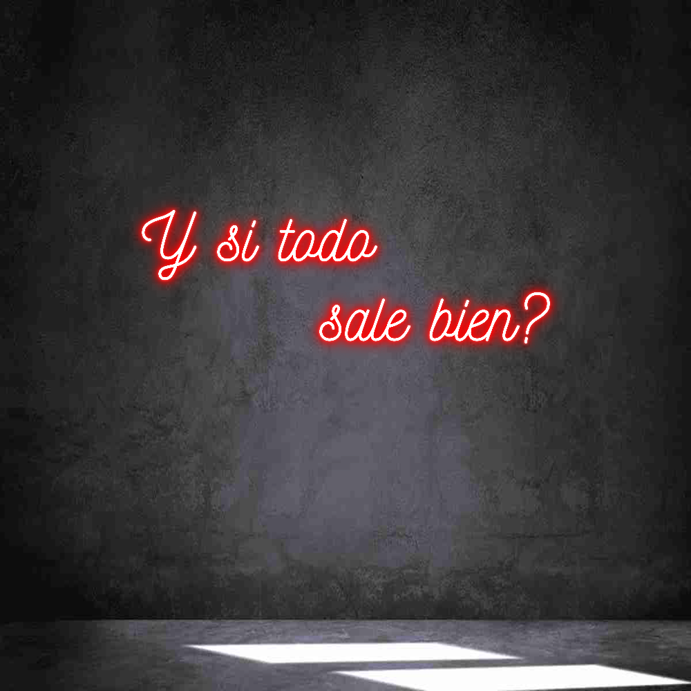 Neon personalizado: Y si todo 
 ...