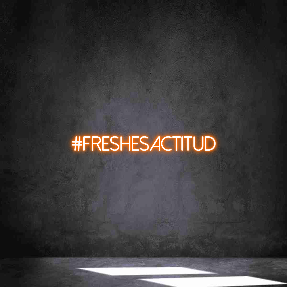 Neon personalizado: #FreshEsActitud