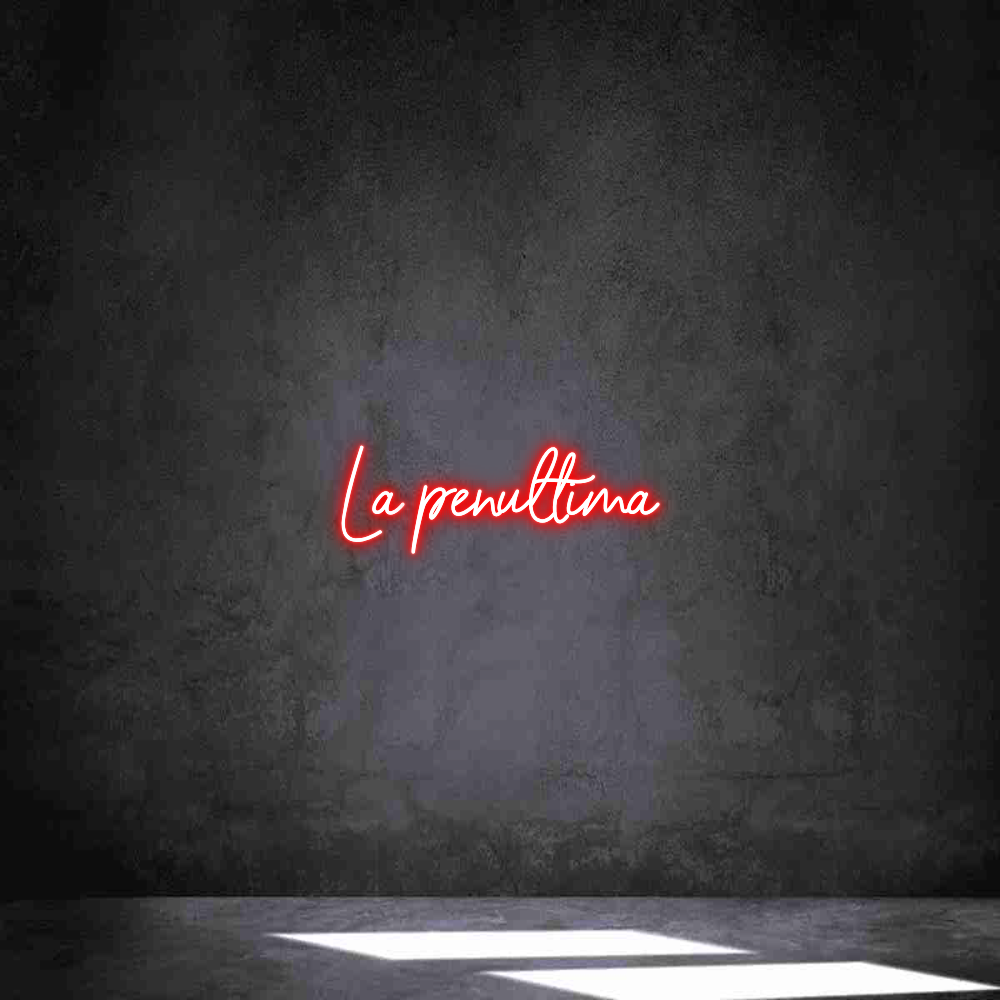 Neon personalizado: La penúltima