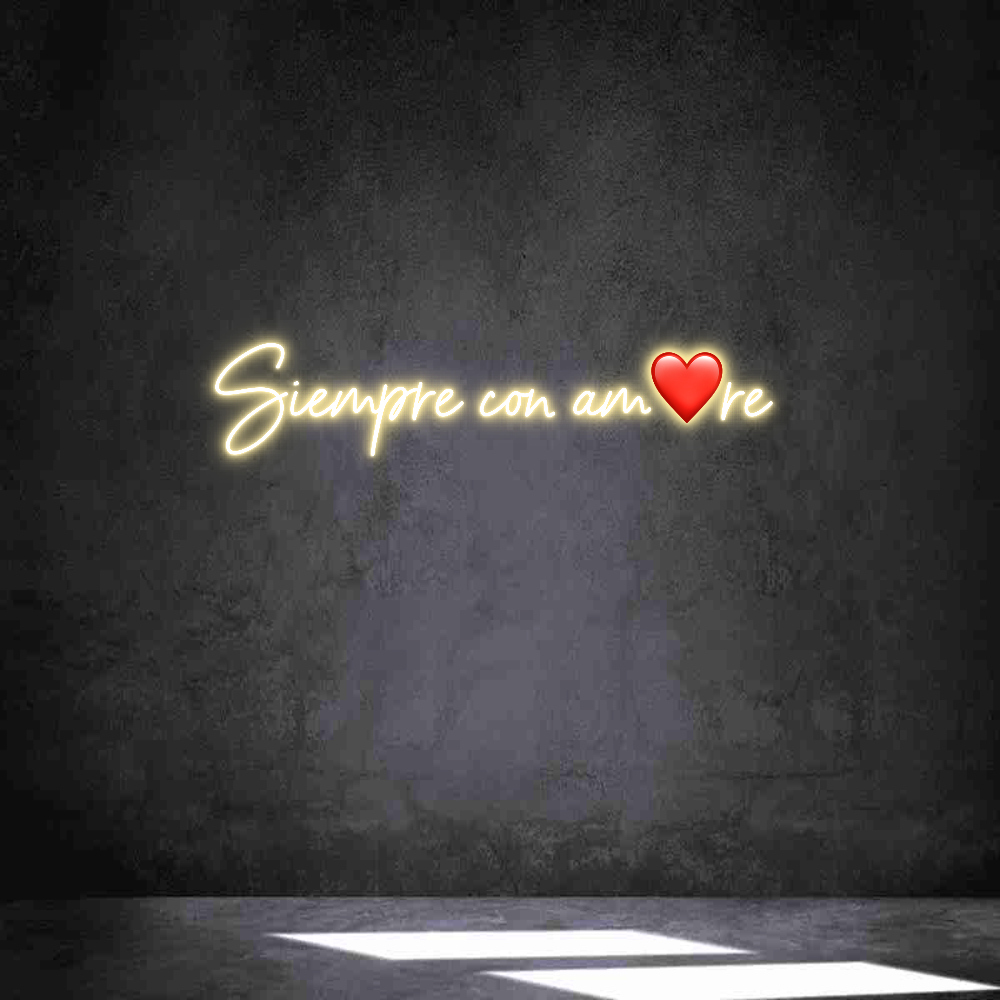 Neon personalizado: Siempre con a...