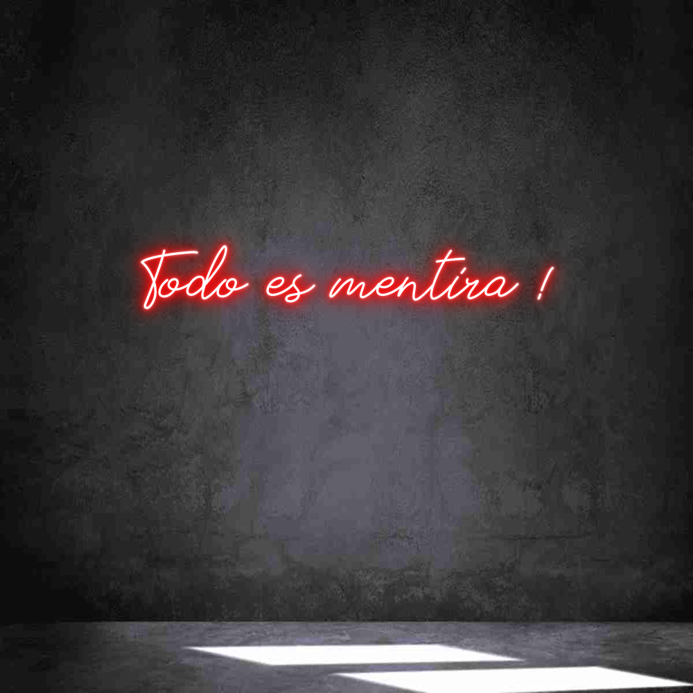 Neon personalizado: Todo es menti...