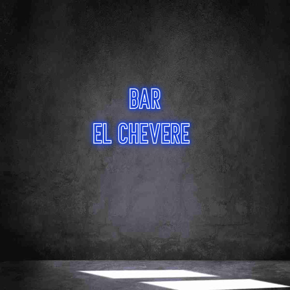 Neon personalizado: BAR
EL CHEVE...