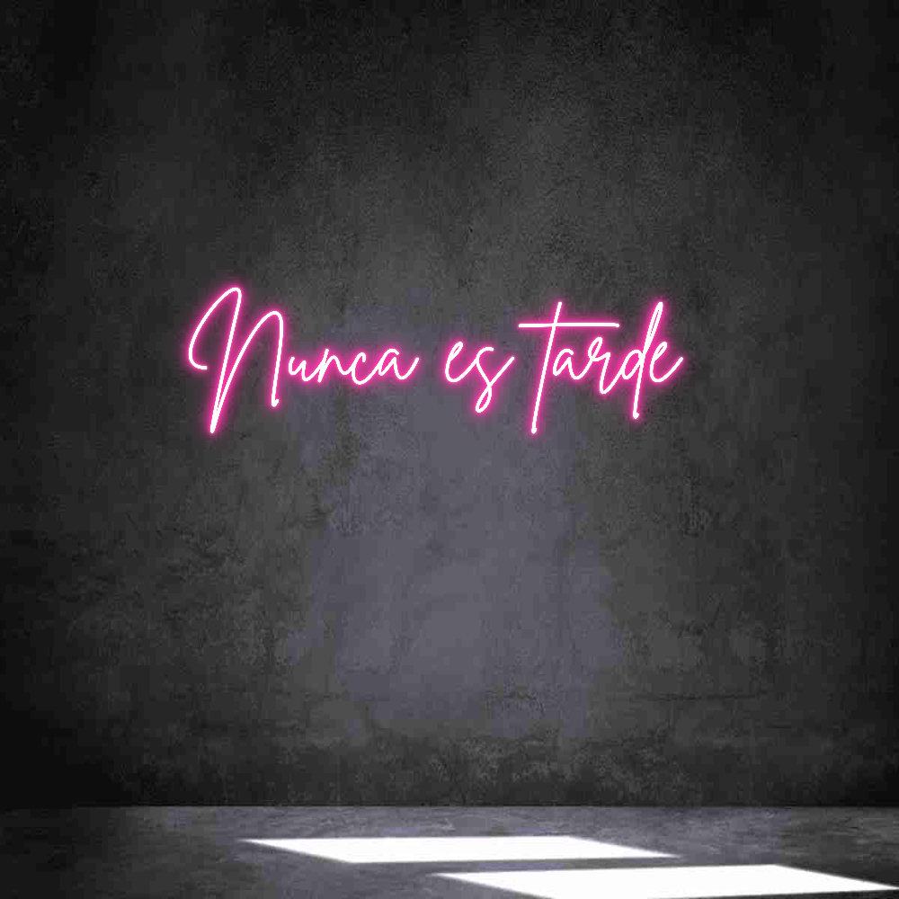Neon personalizado: Nunca es tarde