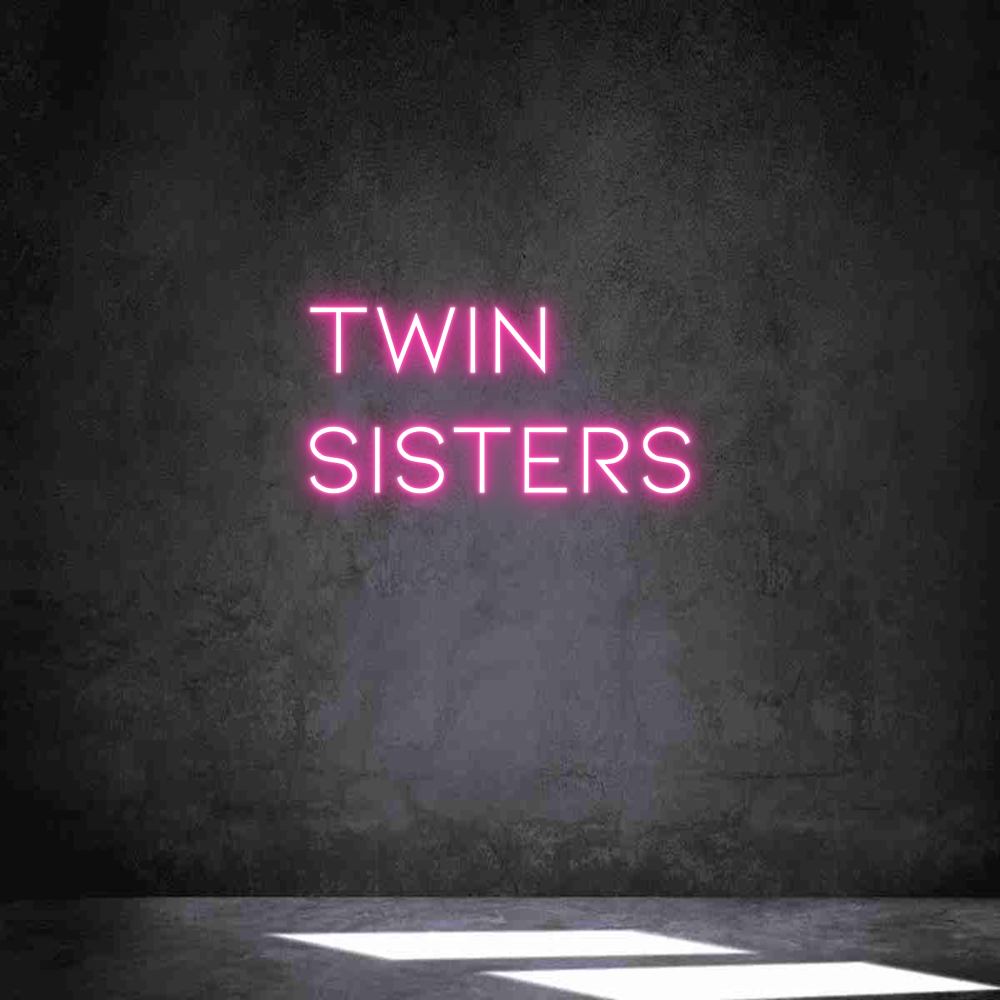 Neon personalizado: Twin 
Sisters