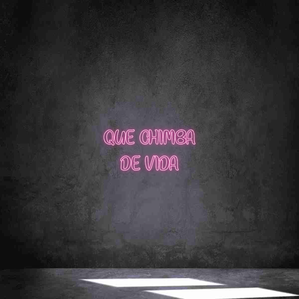 Neon personalizado: QUE CHIMBA 
...