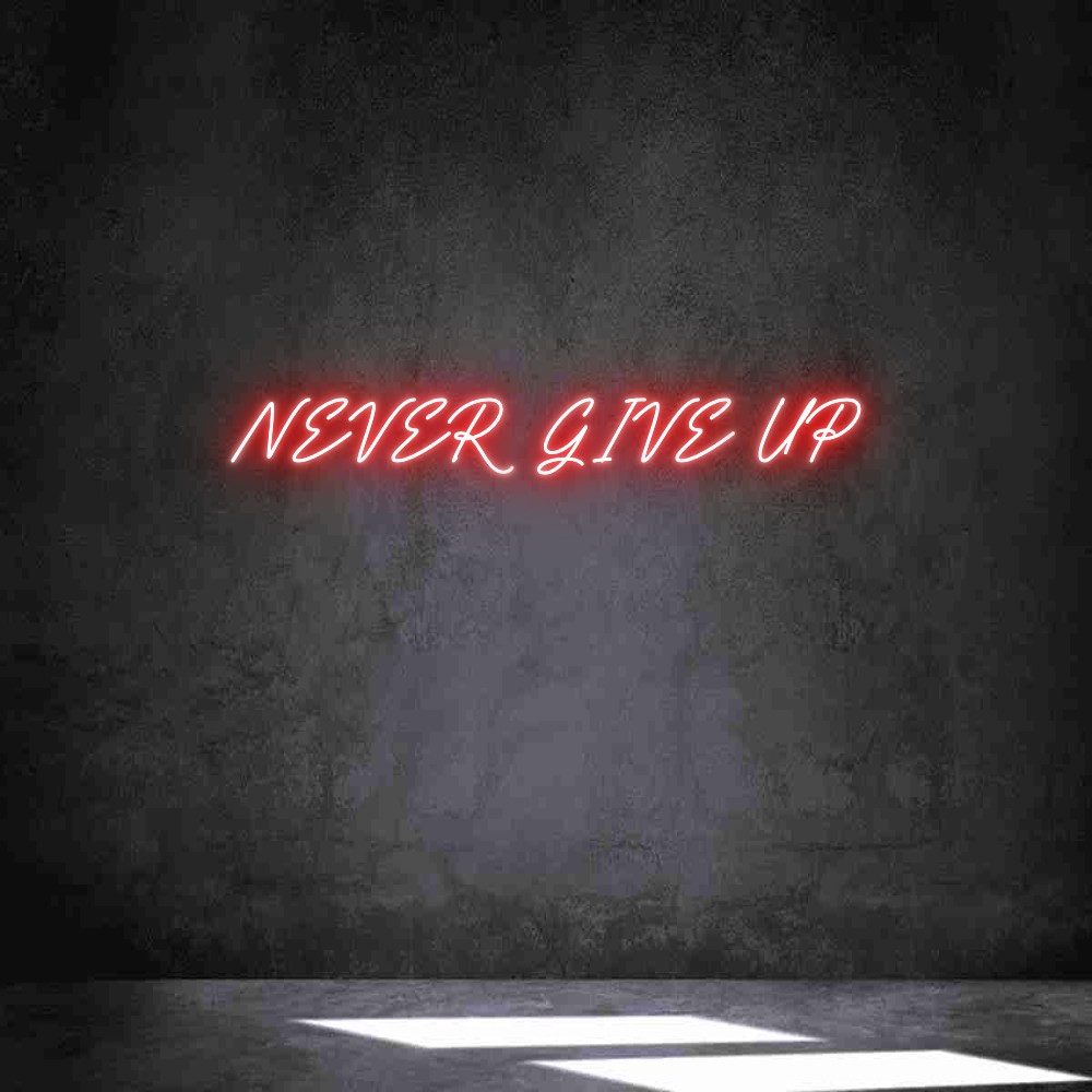 Neon personalizado: NEVER GIVE UP