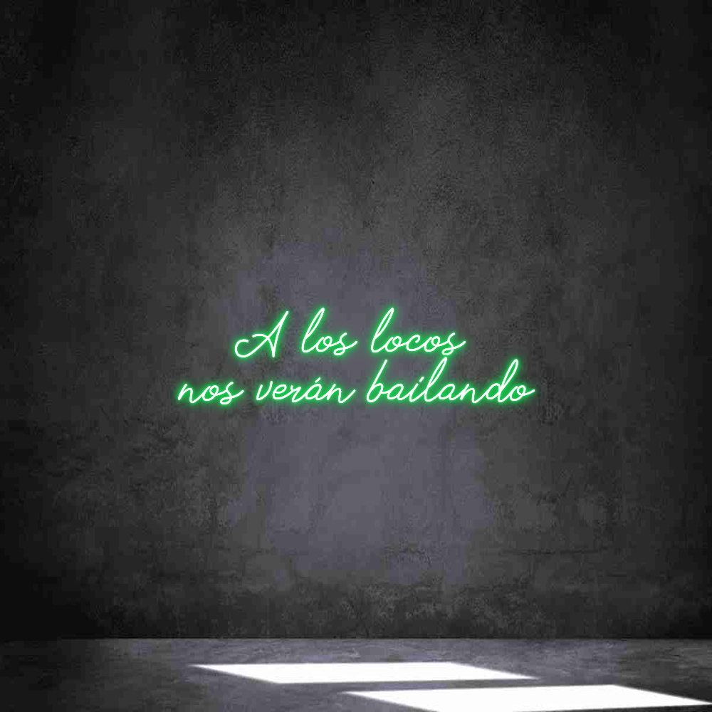 Neon personalizado: A los locos ...