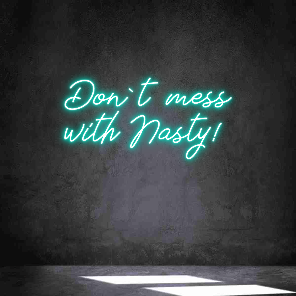 Neon personalizado: Don`t mess
w...