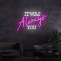 Cartel neon It was Always You