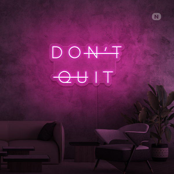 Cartel neon Don't Quit