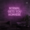 Cartel neon Normal Gets You Nowhere